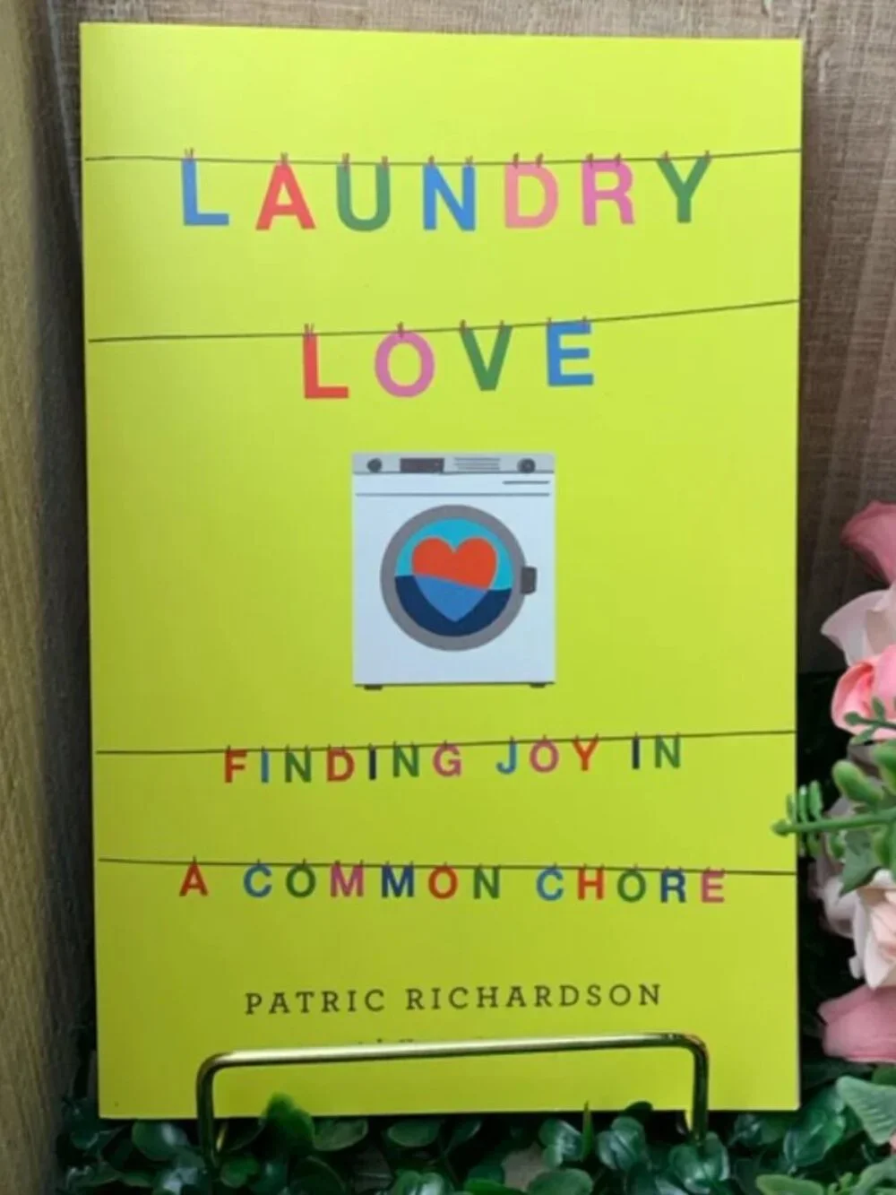 Laundry Love by: Patric Richardson, Karin B. Miller